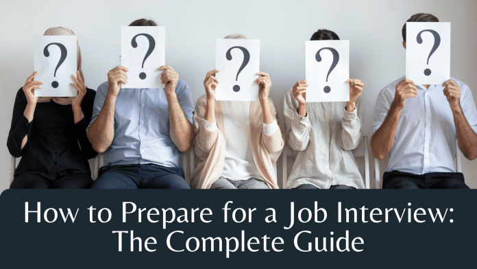 How to Prepare for a Job Interview: The Complete Guide